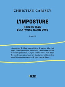 L'Imposture : Histoire vraie de la fausse Jeanne d'Arc