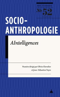 Revue Socio-anthropologie n.52 : AIntelligences : Vers une redéfinition de l'intelligence ?
