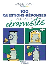 100 questions-réponses pour les céramistes
