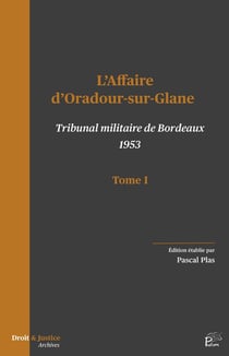 L'affaire d'Oradour-sur-Glane Tomes 1 et 2