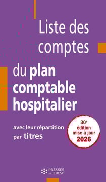 Liste des comptes du plan comptable hospitalier avec leur répartition par titres (édition 2026)