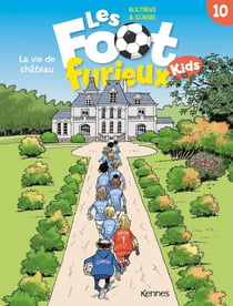 Les Foot Furieux Kids T10 : La vie de Château