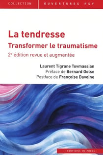 La tendresse : Transformer le traumatisme (2e édition)