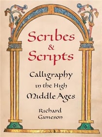 Scribes & scripts : Calligraphy in the high middle ages