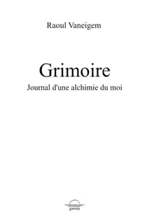 Grimoire : Journal d'une alchimie du moi