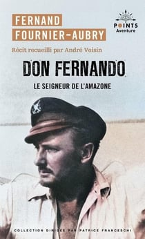 Don Fernando : Le seigneur de l'Amazone