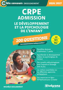 CRPE - Admission - Le développement et la psychologie de l'enfant - 200 questions : Sessions 2026-2027 (L3/M2)