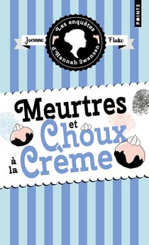 Les enquêtes d'Hannah Swensen Tome 10 : Meurtres et choux à la crème