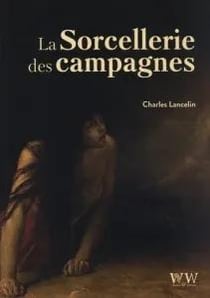 La sorcellerie des campagnes