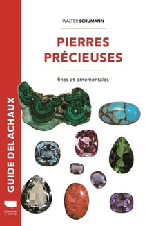Guide Delachaux : Pierres précieuses : Fines et ornementales