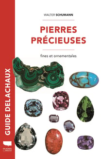 Guide Delachaux : Pierres précieuses : Fines et ornementales