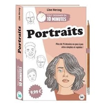 Tout dessiner en 10 minutes : Portraits