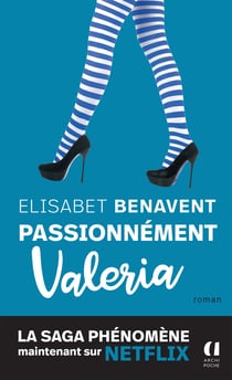 Valeria Tome 4 : passionnément Valeria