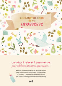 Le carnet de bord de ma grossesse : Un guide bienveillant avec les conseils d'une sage-femme
