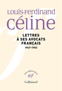 Les cahiers de la NRF : Lettres à ses avocats français (1947-1953)