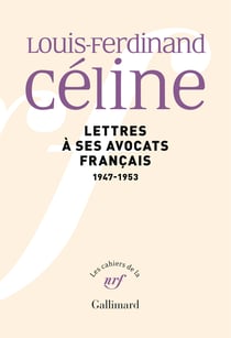 Les cahiers de la NRF : Lettres à ses avocats français (1947-1953)