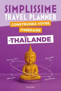 SimplissimeTravel Planner : Construisez votre itinéraire en Thaïlande