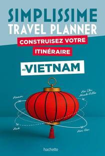 SimplissimeTravel Planner : Construisez votre itinéraire au Vietnam