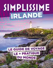 Guide simplissime : Irlande : Le guide de voyage le + pratique du monde