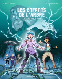 Les enfants de l'arbre Tome 3 : La colère d'Anima