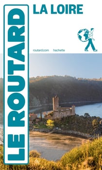 Guide du Routard : La Loire (édition 2026)