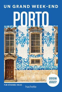 Un grand week-end : Porto (édition 2026/2027)