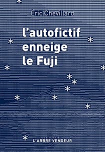 L'autofictif enneige le Fuji