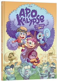 Apo & Kalypse Tome 1 : Amis pour la (sur)vie !