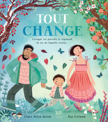 Tout change : Lorsque les parents se séparent, la vie de famille évolue...