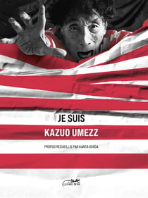 JE SUIS KAZUO UMEZZ