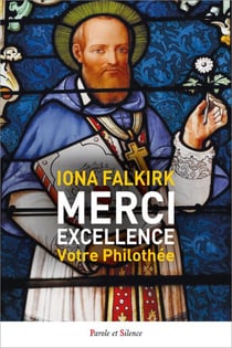 Merci, Excellence : Votre Philothée