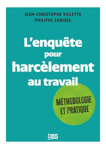 L'enquête pour harcèlement au travail : Méthodologie et pratique