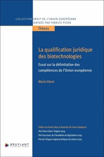 La qualification juridique des biotechnologies : Essai sur la délimitation des compétences de l'Unio