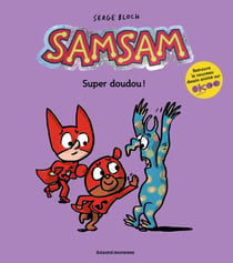 SamSam Tome 12 : Super doudou !