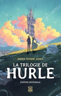 Hurle : Intégrale : La Trilogie de Hurle