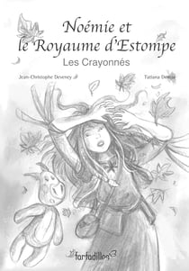 Noémie et le Royaume d'Estompe: Les Crayonnés
