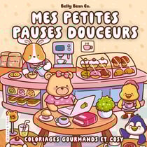 Belly Bean - Mes petites pauses douceurs - Coloriages gourmands et cosy - Cosy colo