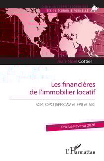 Les financières de l'immobilier locatif : SCPI, OPCI (SPPICAV et FPI) et SIIC