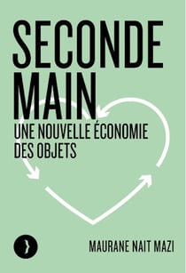 Seconde main : Pour une nouvelle économie des objets