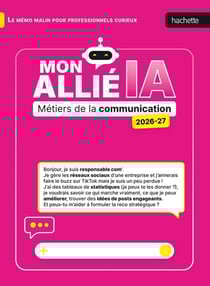 Mon allié IA : Métiers de la communication (édition 2026/2027)