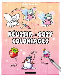 Réussir ses cosy coloriages - Belly Bean - Dégradés, ombres, reflets, volumes