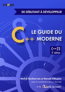 Le guide du C++ moderne - de débutant à développeur : C++23