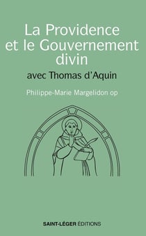 La Providence et le gouvernement divin avec Thomas d'Aquin