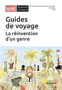 Riveneuve Continents n.40 : Guide de voyage : La réinvention d'un genre