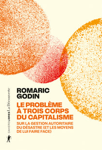 Le problème à trois corps du capitalisme : Sur la gestion autoritaire du désastre (et les moyens de lui faire face)