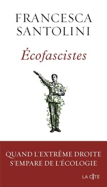 Écofascistes : Quand l'extrême droite s'empare de l'écologie