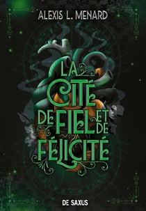Ordre et chaos Tome 2 : La Cité de Fiel et de Félicité