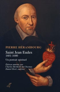 Saint Jean Eudes (1601-1680) : Un portrait spirituel