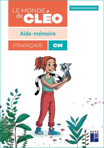Le monde de Cléo : Français - CM1-CM2 - Aide-mémoire (édition 2026)