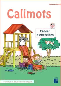Calimots : Fluence et étude de la langue - CE1 - Cahier d'exercices